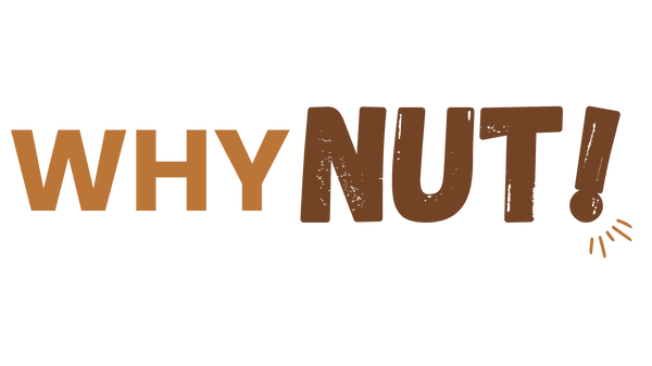 Why Nut!